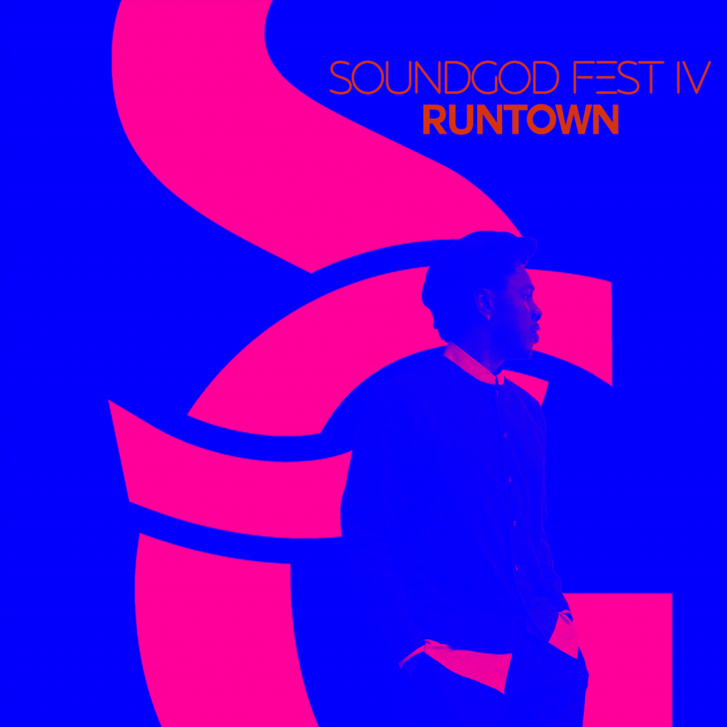 RUNTOWN RETURNS WITH SOUNDGOD FEST VOL IV , A MASTERCLASS IN SELF-ASSURED SOUL AND SONIC ALCHEMY